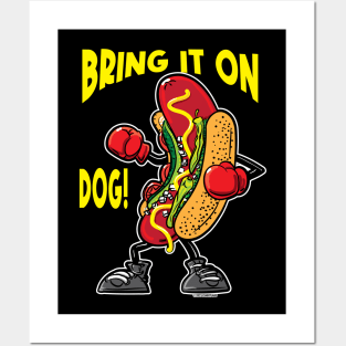 Chicago Style Hot Dog - Bring it on Dog Posters and Art